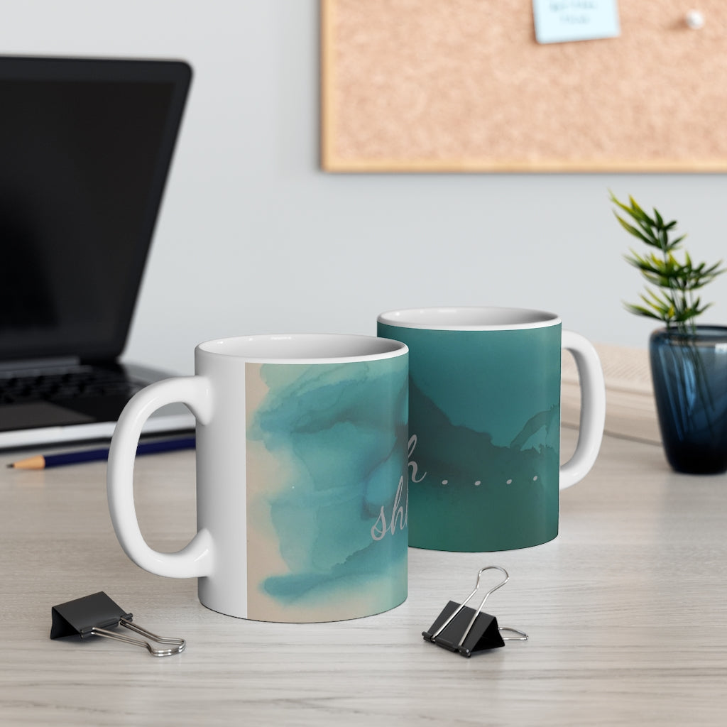 shhhh... Ceramic Mug 11oz